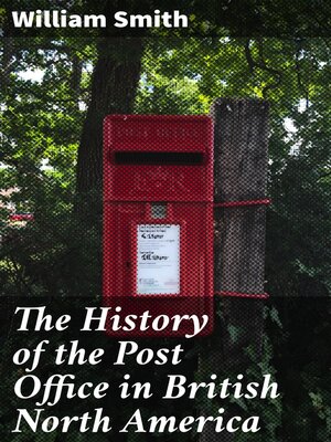 cover image of The History of the Post Office in British North America